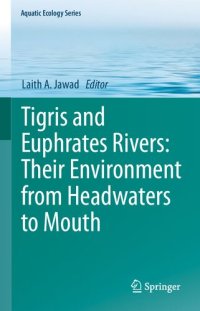 cover of the book Tigris and Euphrates Rivers: Their Environment from Headwaters to Mouth