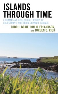 cover of the book Islands through Time: A Human and Ecological History of California's Northern Channel Islands