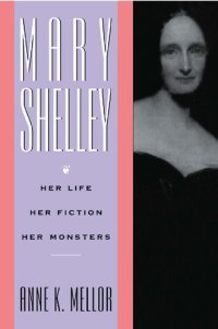 cover of the book Mary Shelley: Her Life, Her Fiction, Her Monsters