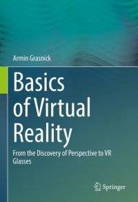 cover of the book Basics of Virtual Reality: From the Discovery of Perspective to VR Glasses