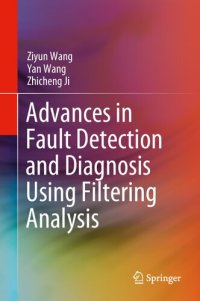 cover of the book Advances in Fault Detection and Diagnosis Using Filtering Analysis