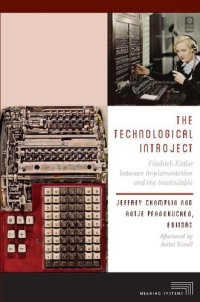 cover of the book The Technological Introject: Friedrich Kittler between Implementation and the Incalculable