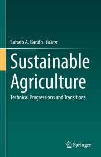 cover of the book Sustainable Agriculture: Technical Progressions and Transitions