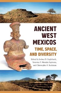 cover of the book Ancient West Mexicos: Time, Space, and Diversity