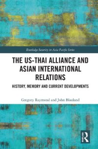 cover of the book The US-Thai Alliance and Asian International Relations. History, Memory and Current Developments