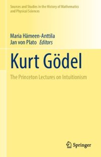 cover of the book Kurt Gödel: The Princeton Lectures on Intuitionism