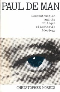 cover of the book Paul de Man: Deconstruction and the Critique of Aesthetic Ideology