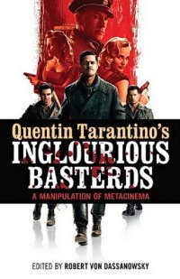 cover of the book Quentin Tarantino's Inglourious Basterds: A Manipulation of Metacinema