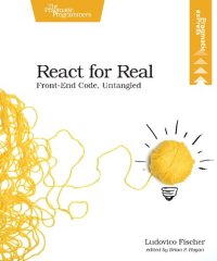 cover of the book React for Real: Front-End Code, Untangled