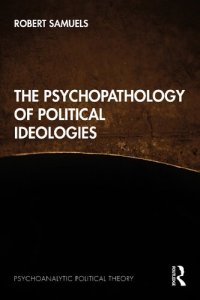 cover of the book The Psychopathology of Political Ideologies