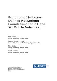 cover of the book Evolution of Software-Defined Networking Foundations for IoT and 5G Mobile Networks