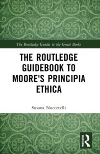 cover of the book The Routledge Guidebook to Moore's Principia Ethica