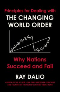 cover of the book Principles for Dealing with the Changing World Order: Why Nations Succeed and Fail