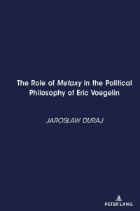 cover of the book The Role of Metaxy in the Political Philosophy of Eric Voegelin