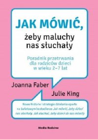 cover of the book Jak mówić, żeby maluchy nas słuchały