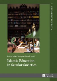 cover of the book Islamic Education in Secular Societies; In Cooperation with Sedef Sertkan and Zsófia Windisch