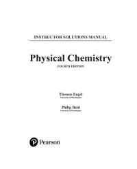 cover of the book Physical Chemistry: Thermodynamics, Statistical Thermodynamics, and Kinetics, 4th Edition, by Thomas Engel and Philip Reid, 2019 Solutions