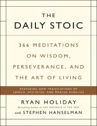 cover of the book The Daily Stoic: 366 Meditations on Wisdom, Perseverance, and the Art of Living