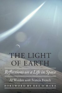 cover of the book The Light of Earth: Reflections on a Life in Space