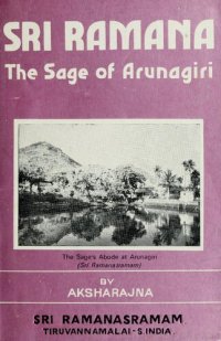 cover of the book Sri Ramana, The sage of Arunagiri: A brief life-sketch of the sage and his teachings