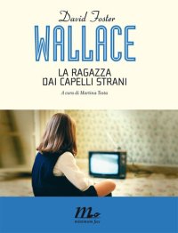 cover of the book La ragazza dai capelli strani. Con un nuovo racconto inedito