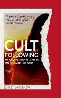 cover of the book Cult Following: My Escape and Return to the Children of God