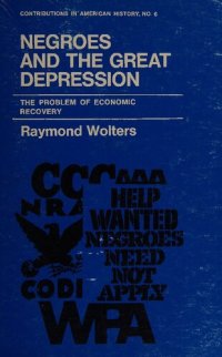 cover of the book Negroes and the Great Depression - The Problem of Economic Recovery