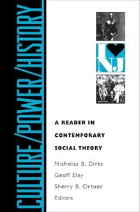 cover of the book Culture/Power/History: A Reader in Contemporary Social Theory