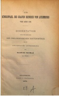 cover of the book Zur Königswahl des Grafen Heinrich von Luxemburg vom Jahre 1308