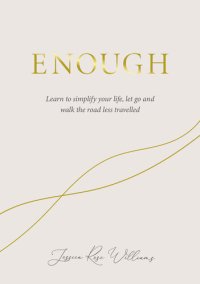 cover of the book Enough: Learning to simplify life, let go and walk the path that's truly ours