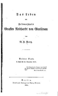 cover of the book Das Leben des Feldmarschalls Neithardt von Gneisenau / 8. Juni bis 31. Dezember 1813