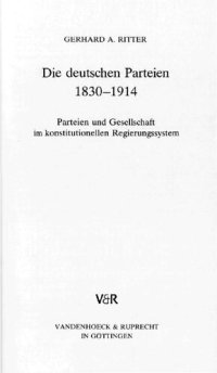 cover of the book Die deutschen Parteien 1830-1914 : Parteien und Gesellschaft im konstitutionellen Regierungssystem