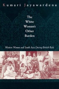 cover of the book The White Woman's Other Burden: Western Women and South Asia During British Rule