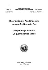 cover of the book Disertación del Académico de Número Dr. Norberto Ras: Una paradójica histórica. La guerra por las vacas