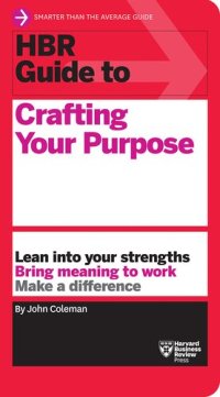 cover of the book HBR Guide to Crafting Your Purpose