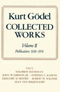 cover of the book Kurt Gödel: Collected Works: Volume II: Publications 1938-1974