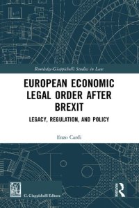 cover of the book European Economic Legal Order After Brexit: Legacy, Regulation, and Policy