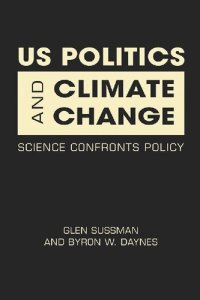 cover of the book US Politics and Climate Change: Science Confronts Policy