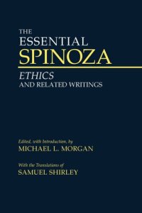 cover of the book The Essential Spinoza: Ethics and Related Writings