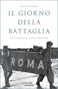 cover of the book Il giorno della battaglia. Gli alleati in Italia 1943-1944