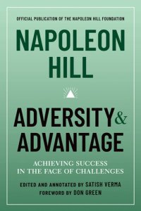 cover of the book Napoleon Hill: Adversity & Advantage: Achieving Success in the Face of Challenges