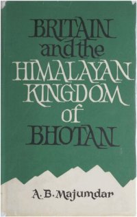 cover of the book Britain and the Himalayan Kingdom of Bhotan