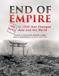 cover of the book End of Empire: One Hundred (100) Days in 1945 that Changed Asia and the World