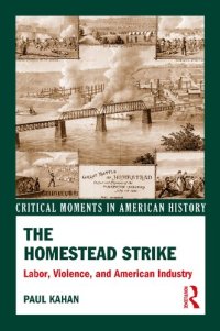 cover of the book The Homestead Strike: Labor, Violence, and American Industry