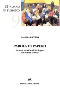 cover of the book Parola di papero. Storia e tecniche della lingua dei fumetti Disney