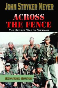 cover of the book Across The Fence: The Secret War In Vietnam