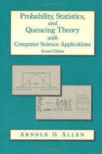 cover of the book Probability, Statistics, and Queuing Theory with Computer Science Applications, Second Edition (Computer Science and Scientific Computing)