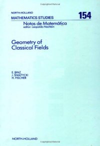 cover of the book Geometry of Classical Fields (Notas De Matematica 123)