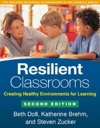 cover of the book Resilient Classrooms, Second Edition: Creating Healthy Environments for Learning