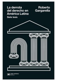 cover of the book La derrota del derecho en América Latina. Siete tesis